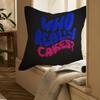 Hot T-TV Girl-MT Who Really Cares Pillow Case Printing Pillowcase Living Room Sofa Cushion Cover Bedroom Room Decor