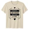Happy Birthday Alles Liebe T-Shirt German Birthday Birthday Gift For Him And Her