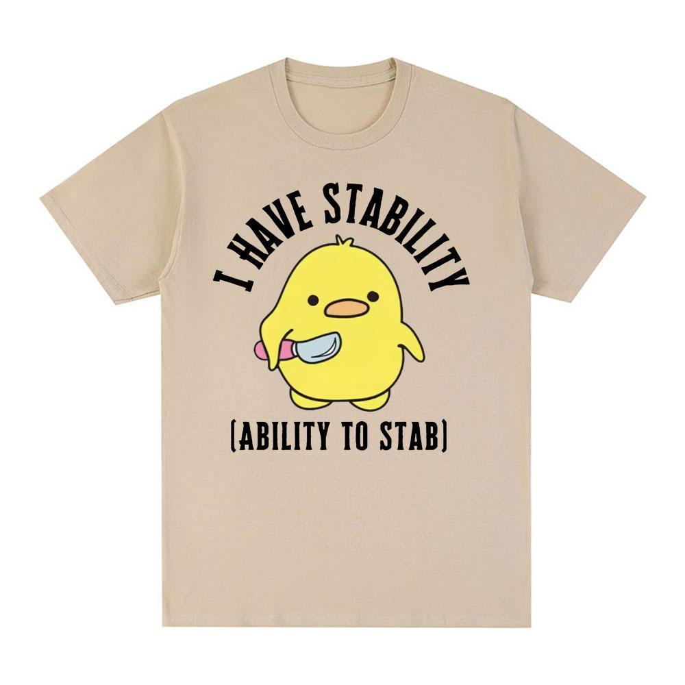 I Have Stability Ability To Stab T-Shirt Men Women Fashion Duck Meme Graphic T-shirts Cotton Casual Tee Shirt Unisex Streetwear