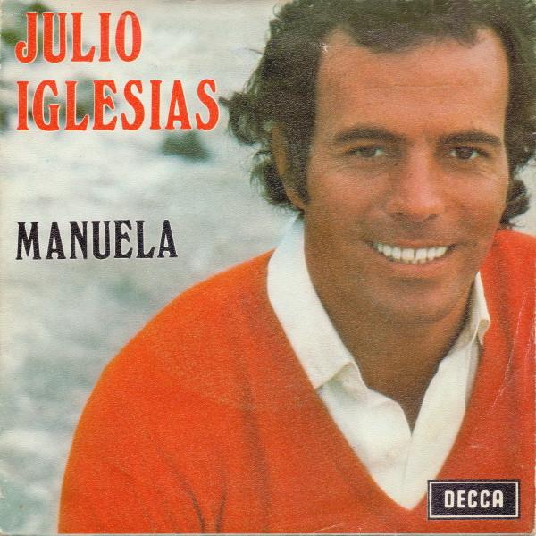 

7inch Record JULIO IGLESIAS Manuela 10526442Y Decca 1974 Belgium Pop Used