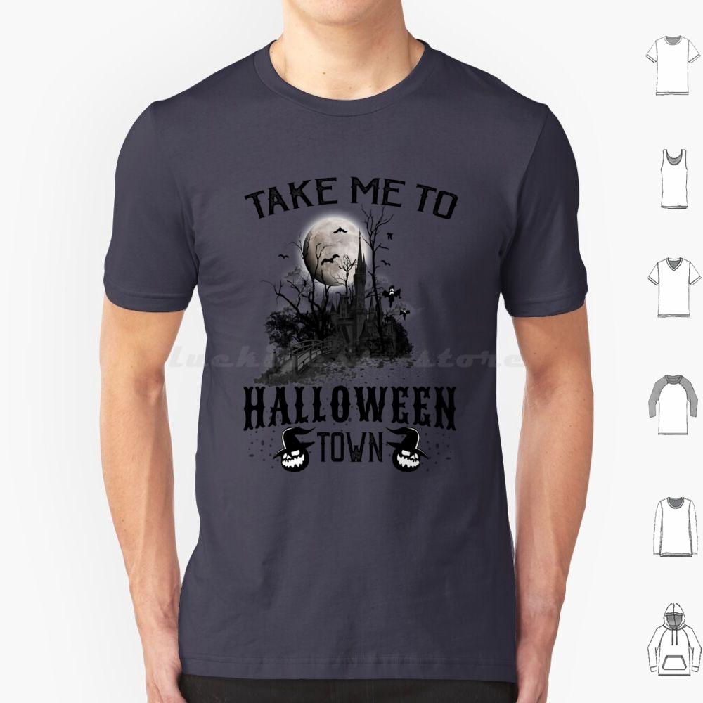 Take Me To Halloweentown T Shirt Men Women Kids 6xl Halloweentown Halloweentown University Halloween Halloweentown And Chill