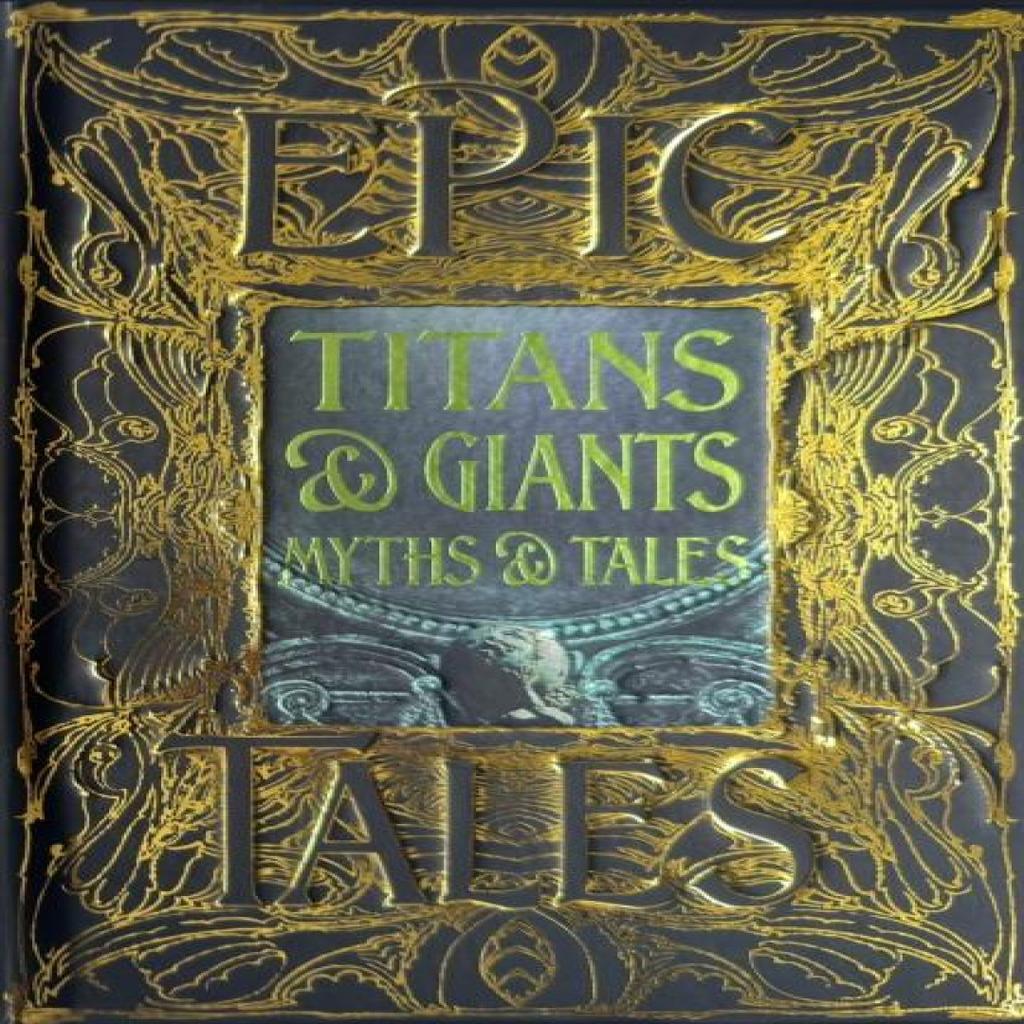 Titans Amp Giants Myths Amp Tales Hardback Book 9781804178003