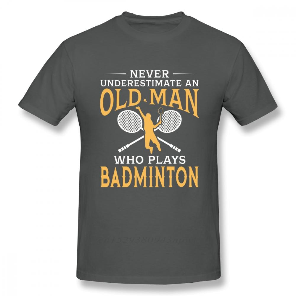 Never Underestimate An Old Unisex Who Plays Badminton T Shirt For Unisex Short Sleeve Casual Top design Guys Punk Designer Streetwear