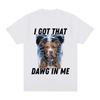 I Got That Dawg in Me Xray Funny Meme T shirt Fashion Short Sleeve T-shirts Cotton Oversized Short Sleeve T-shirt Streetwear Unisex