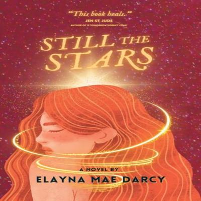 Still the Stars by Elayna Mae Darcy Paperback Book 9781732354050