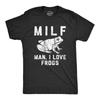 Mens MILF Man I Love Frogs T Shirt Funny Earth Science Toad Sarcastic Graphic