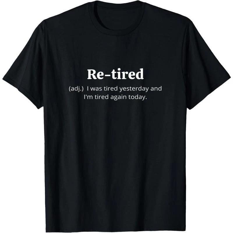 Funny Retired Definition T-Shirt | Sarcastic Retirement Tee for Men and Women L