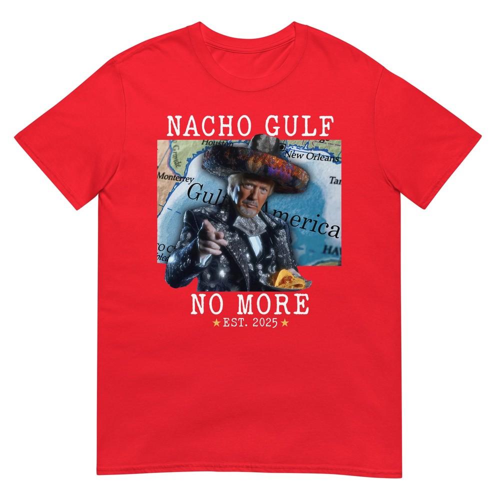 Funny Trump Nacho Gulf No More Gulf Of America Tshirt S