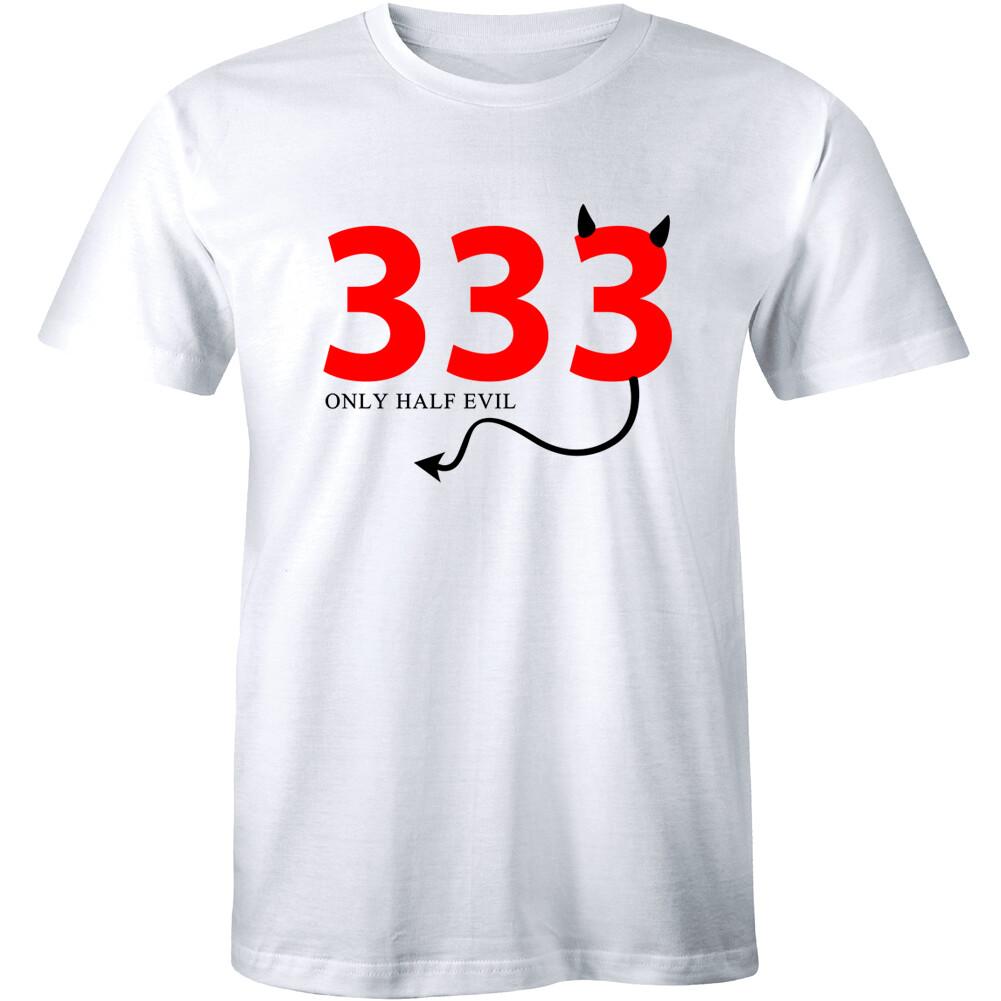 333 I m only Half Evil Funny Slogan Men s T-shirt Funny Supernatural Gift Tee XL
