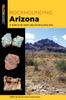 Bok Rockhounding Arizona : A Guide To the State???s Best Rockhounding Sites