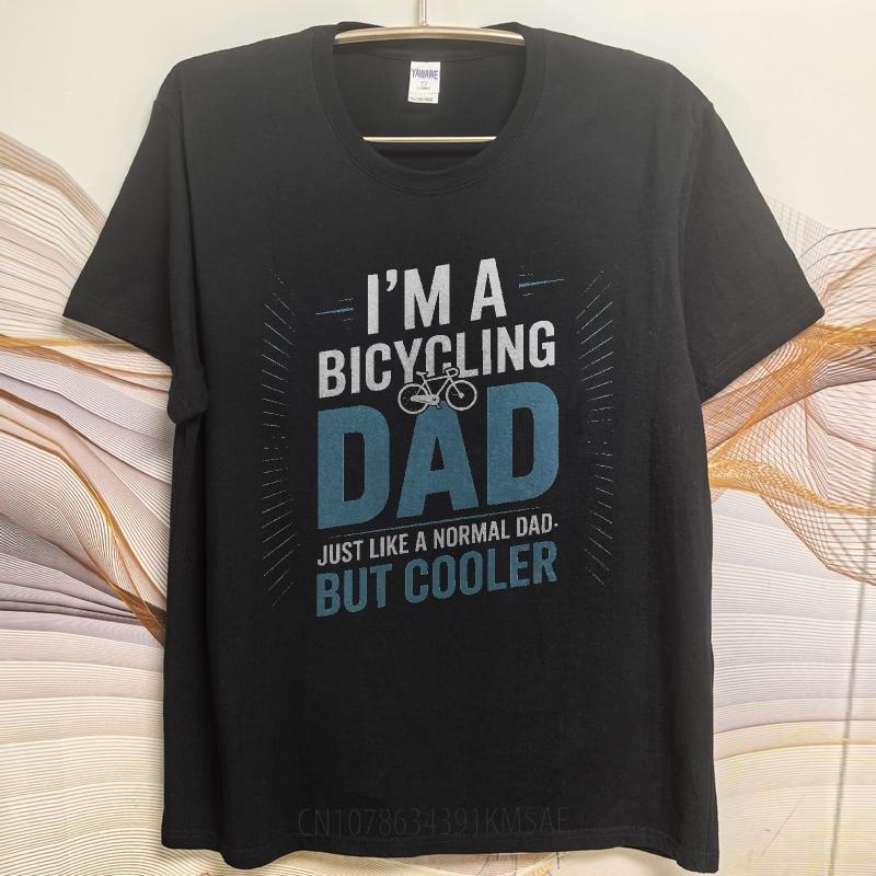 Brand Summer For Him tshirt Im A Bicycling Dad Just Like A Normal Dad But Cooler Short Sleeve Workout Oneck Tshirt