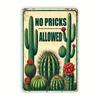 No Pricks Allowed Vintage Humorous Metal Wall Sign  Rustic  Aluminum Desert Flora Decor with Cacti  Flowers MexicanInspir
