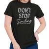 Hör nie auf zu lächeln Jeden Tag der Woche Damen Grafik Rundhals T-Shirt Tee