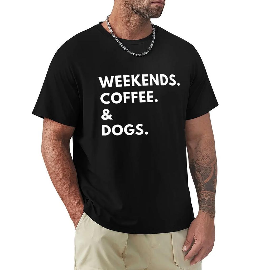 Weekends. Coffee. & Dogs. T-Shirt Quick-Drying Blanks Men'S Cotton T-Shirt
