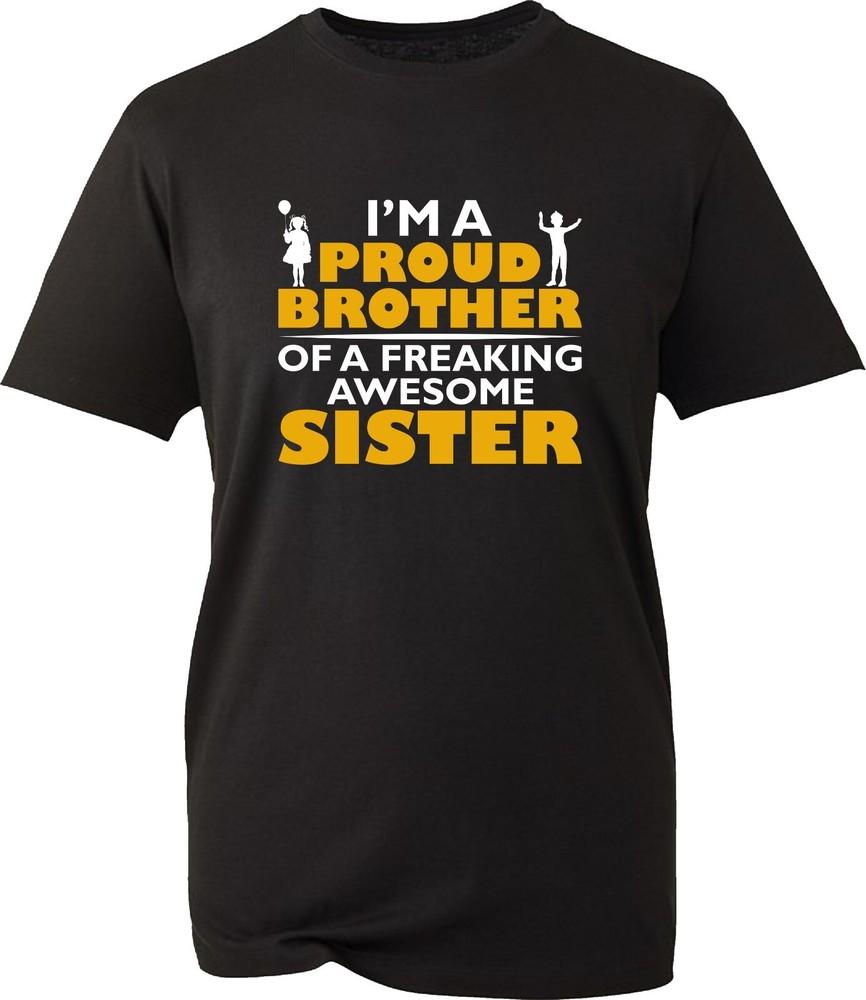 I Am A Proud Brother Of Awesome Sister Tshirt Sister Day Gift Birthday Tee Top