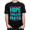 Custom Trendy Romans 1212 Rejoice In Hope T Shirt Men Short Sleeves 100 Cotton Tshirt Leisure Tee Tops Streetwear Tshirts