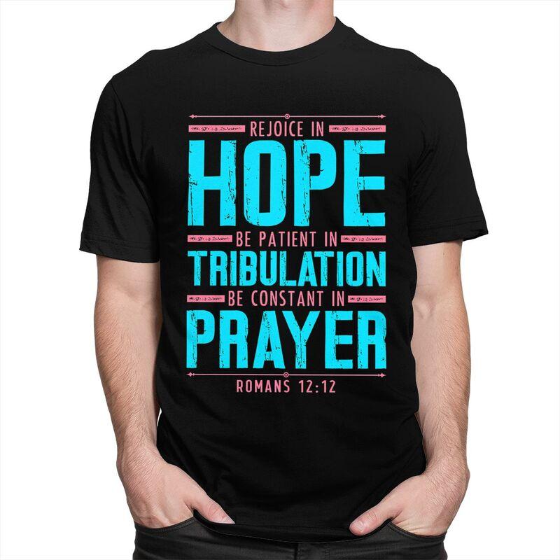 Custom Trendy Romans 1212 Rejoice In Hope T Shirt Men Short Sleeves 100 Cotton Tshirt Leisure Tee Tops Streetwear Tshirts