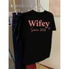 Wifey, Since 2026 Print Tshirt Short Sleeve Crew Neck Casual Top for Summer Spring, Women's Clothing