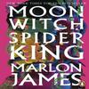 Moon Witch Spider King by Marlon James Paperback Book 9780241981795