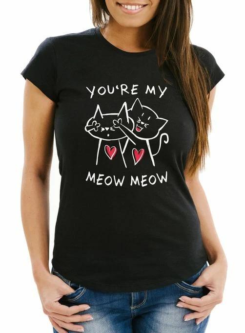 Ladies Love Cat Saying You Are My Meow Meow Funny T-Shirt XXL