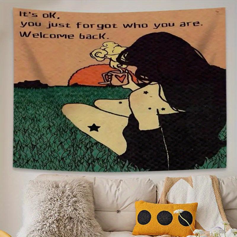 

Inspiring SelfDiscovery Tapestry Its OK You Just Forgot Who You Are Welcome Back for Motivational Home Decor 74x94cm(29x37in)
