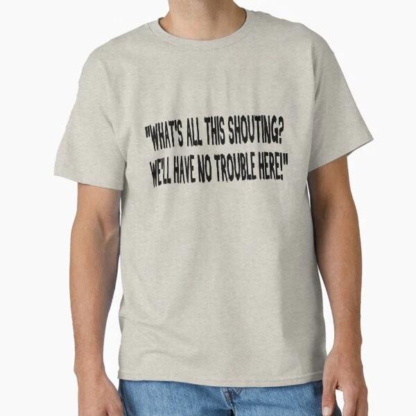 Edward The League Of Gentleunisex Quote Classic T Made In UsaAus TShirt S2xl S