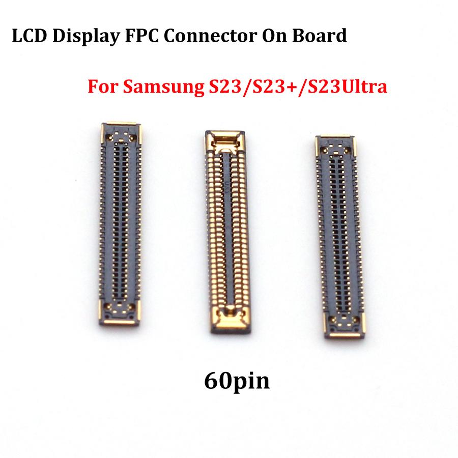 10PCS LCD Display FPC Connector For Samsung S21 FE S20 S22 S23 S24 S25 Plus Ultra On MainBoard Motherboard Screen FPC Connector