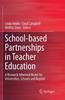 Kniha School-based Partnerships In Teacher Education : A Research Informed Model for Universities, Schools and Beyond