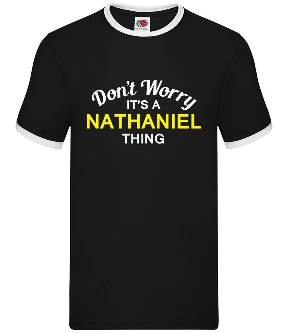Don t Worry It s a NATHANIEL Thing - Mens Ringer - Surname Custom Name Family S