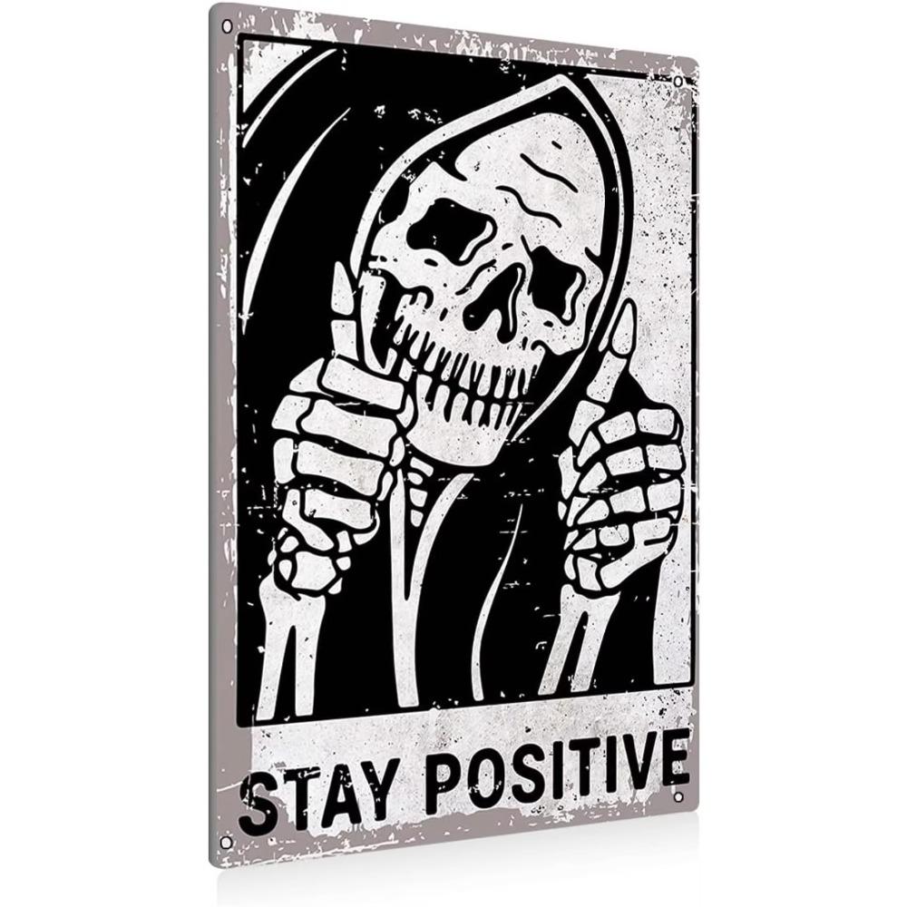 Vintage Stay Positive Skull Sign Metal Tin Sign Wall Décor Funny Retro Sign for Home Bedroom Halloween Decor Gift for Friends