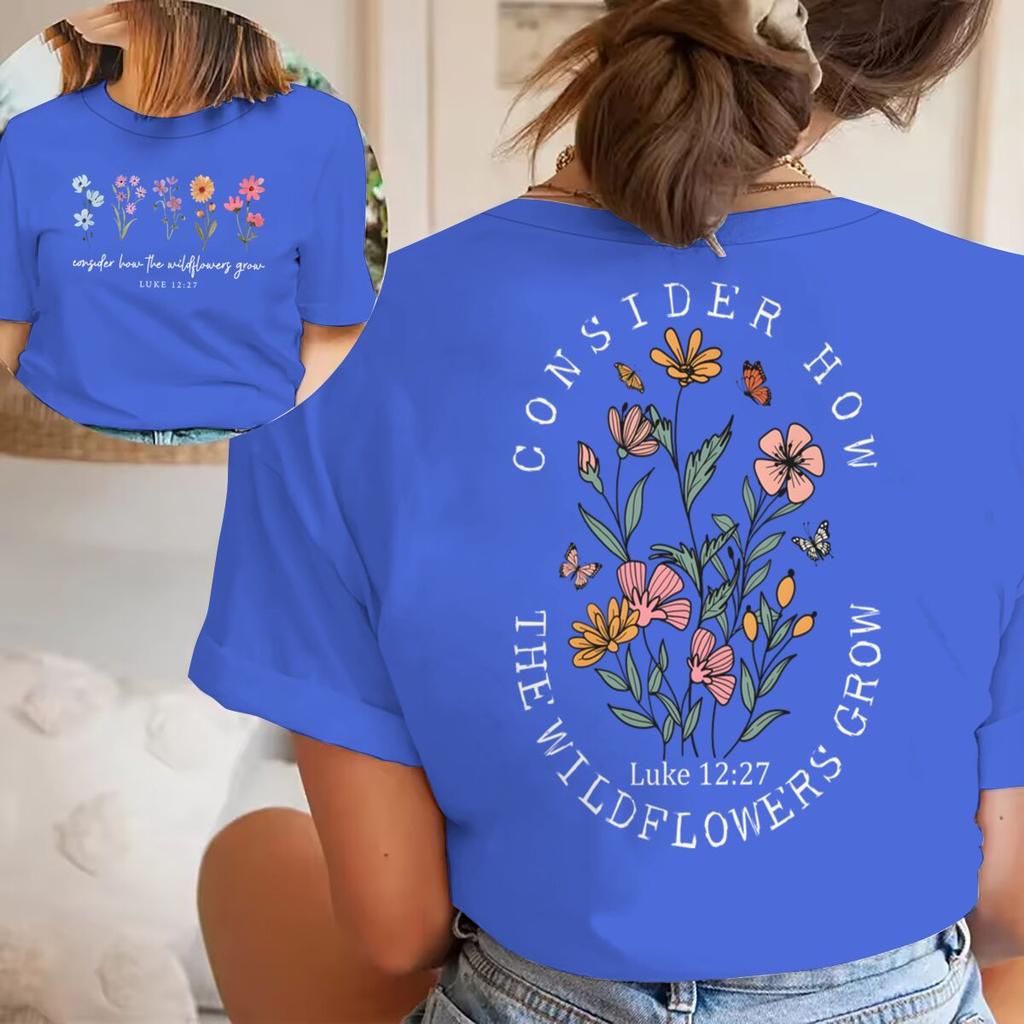 Consider How The Wildflowers Grow Print T Shirt For Unisex Unisex Short Sleeve Retro Christian Fun Shirt Crew Neck Bible Verses Tops