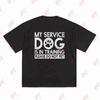 My Service Dog Is In Training Short Sleeve Tee  Cotton TShirt