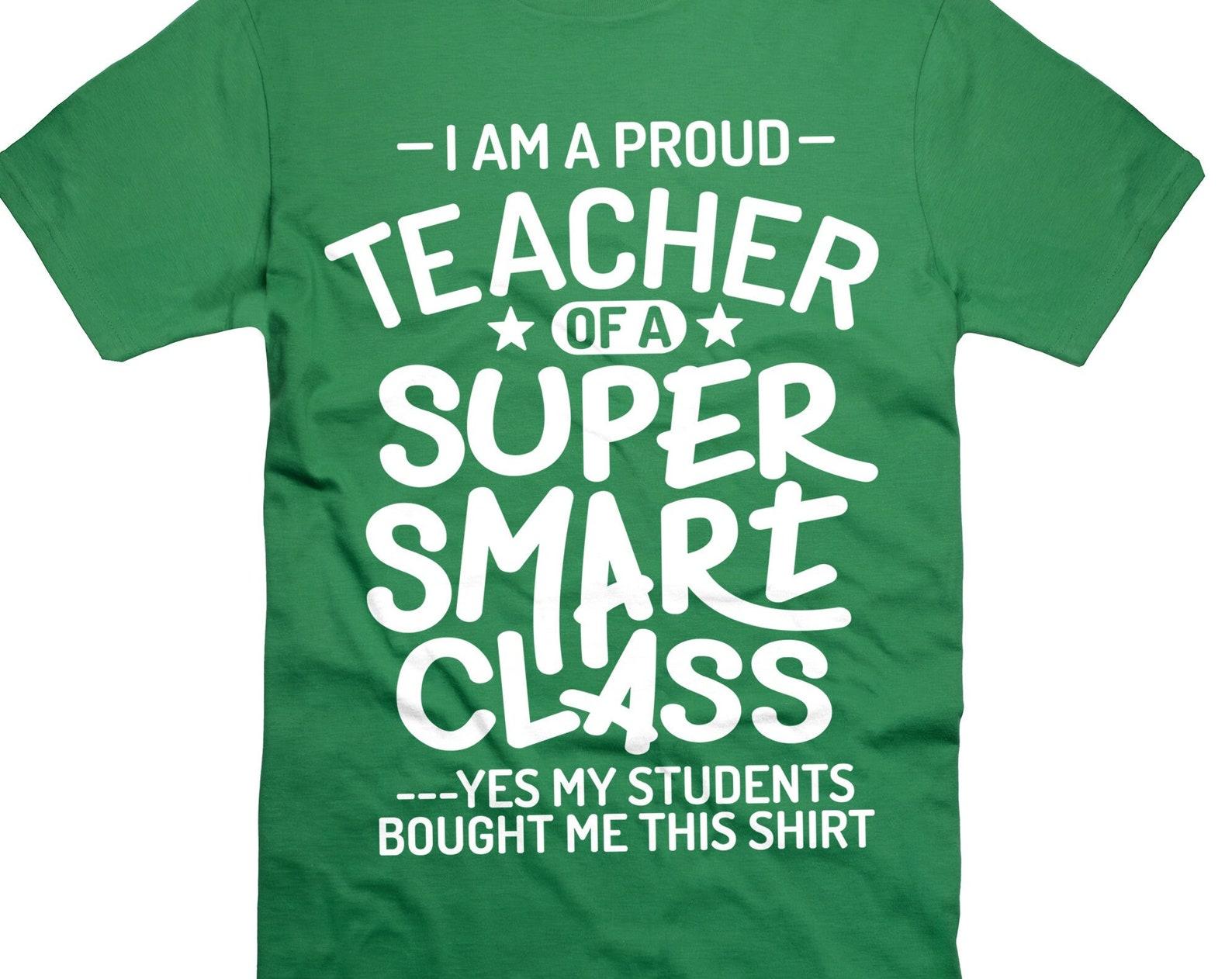 Teacher Of Super Smart Class Shirt Funny Teacher Shirts Teacher Graduation Shirts Greaduation 2024 T-Shirt Teacher Gift Ideas XL