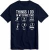 Things I Do In My Spare Time Funny Shirt Football Tshirt Champion Premier Top