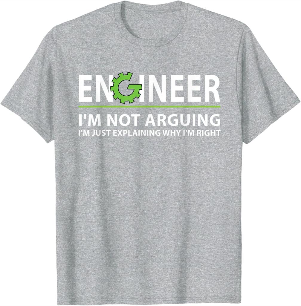 Funny Engineer Im Not Arguing Apparel EngineerIm Just Explaining Why Im Right design100 cotton printed mens Tshirt