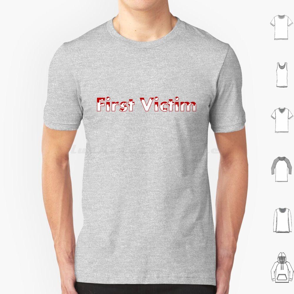 Erstes Opfer T-Shirt Baumwolle Herren Damen DIY Druck Erstes Opfer Zuerst Weg Horrorfilme Horrorfilme