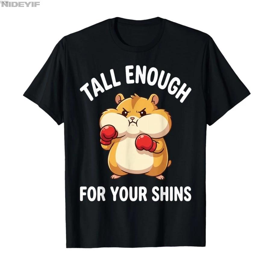 Hamster Boxing Tall Enough for Your Shins Funny Sarcastic Tshirt For Men Women 100 Cotton T Shirts Short Sleeve Tops 04103 S