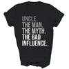 Uncle The Man The Myth The Bad Influence Unisex Shirt Gift