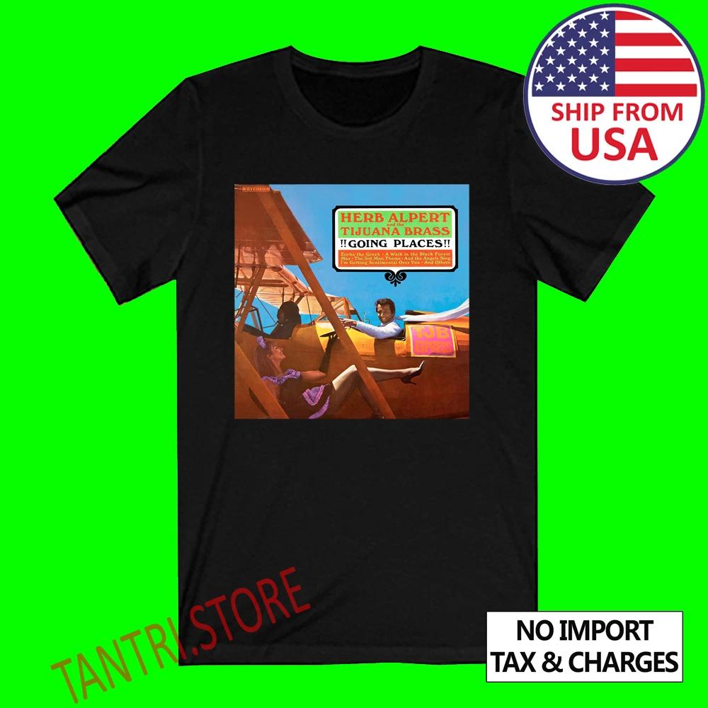 

Herb Alpert & The Tijuana Brass Going Places Men s Black Size S to 3XL L
