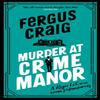 Murder At Crime Manor by Fergus Craig Hardback Book 9781408727331