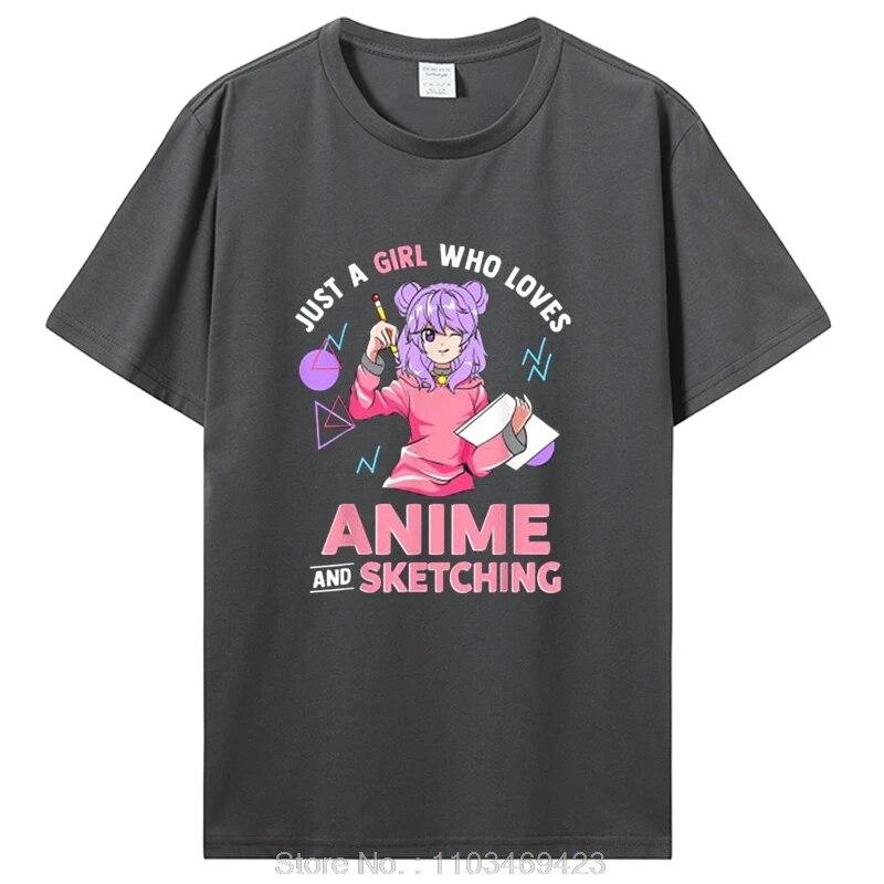 Just A Girl Who Loves Anime And Sketching T-Shirt Tops Unisex Cotton Graphic Tshirt Clothing Oversized Tees
