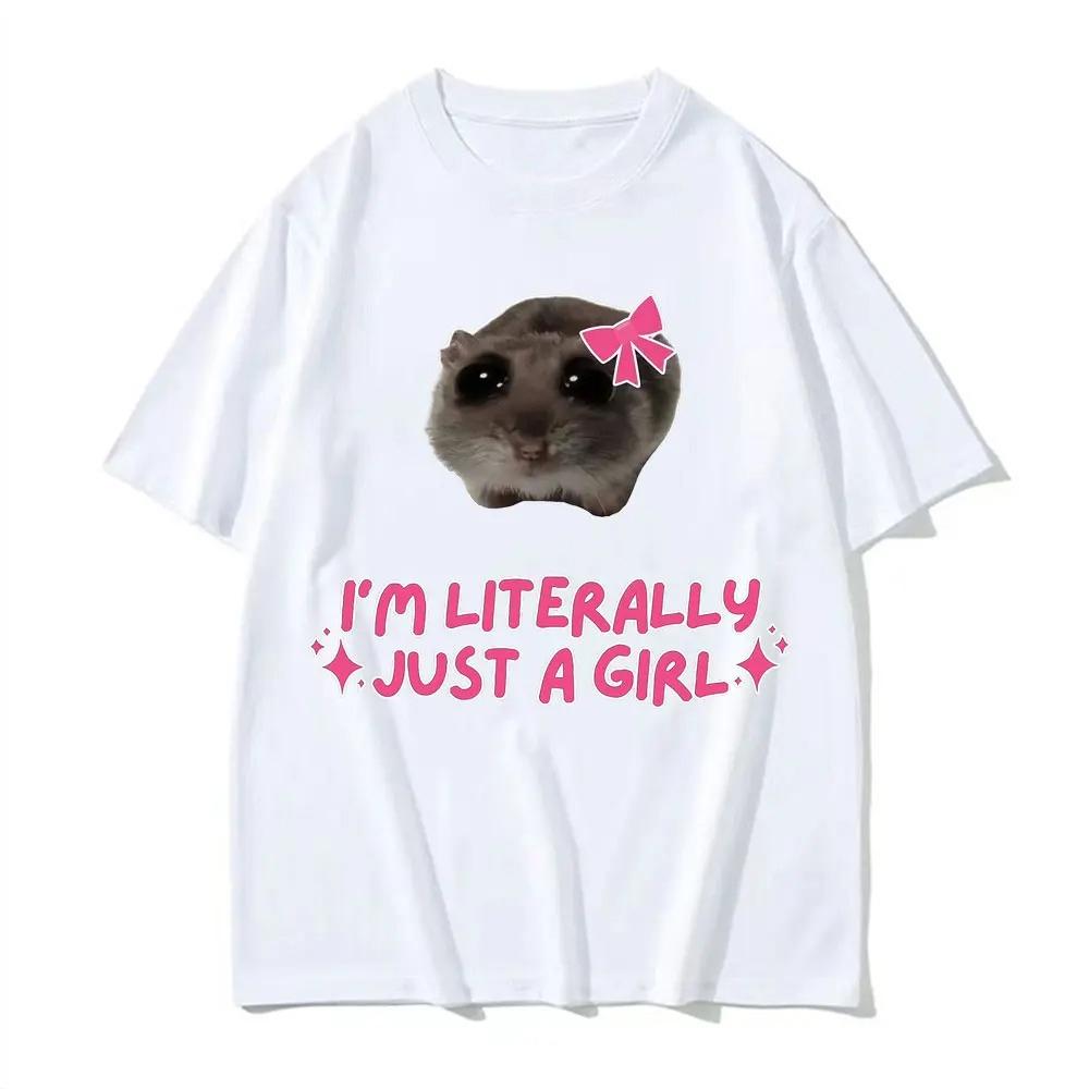 Im Literally Just A Girl Hamster Funny Meme Tshirt Y2k Women Clothing Cute Casual Harajuku Classic Tops Fashion Kawaii Tee Top