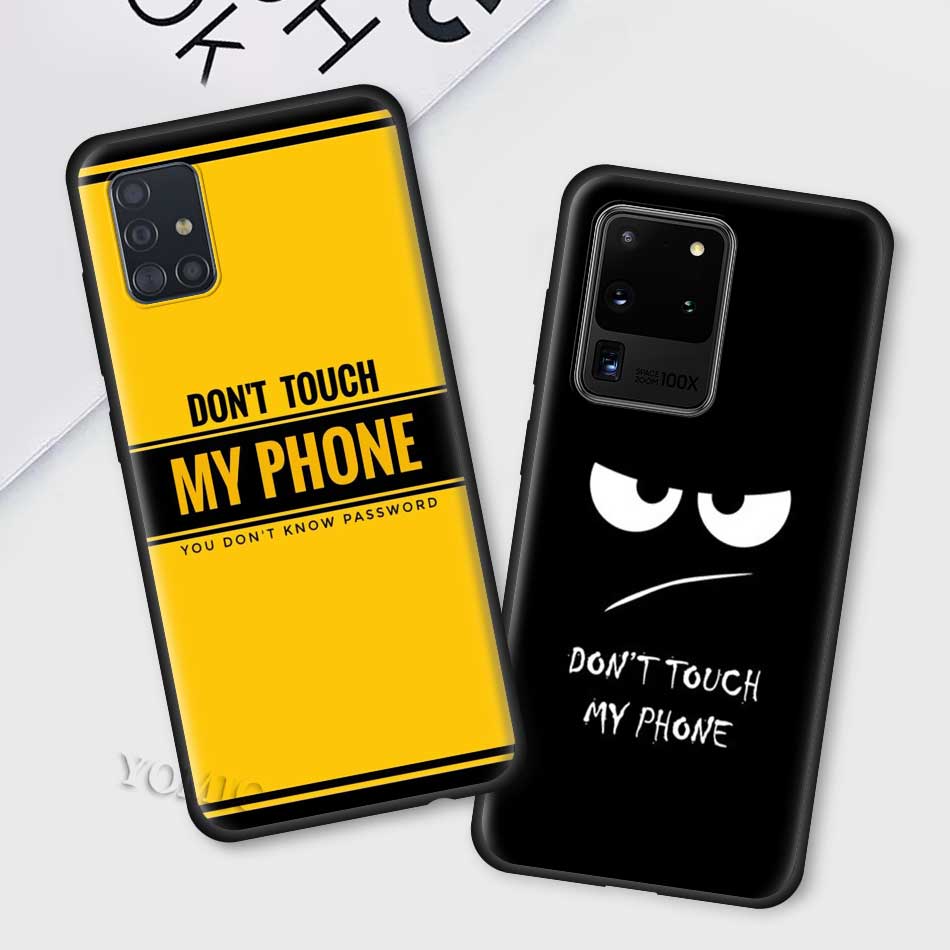 Do Not dont Touch My Phone Case for Samsung Galaxy A51 A71 A50 A21s S20 FE S21 Ultra A31 A10 A20e A41 A70 Black Soft TPU Cover