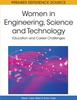 The Women In Engineering, Science and Technology : Education and Career Challenges Book