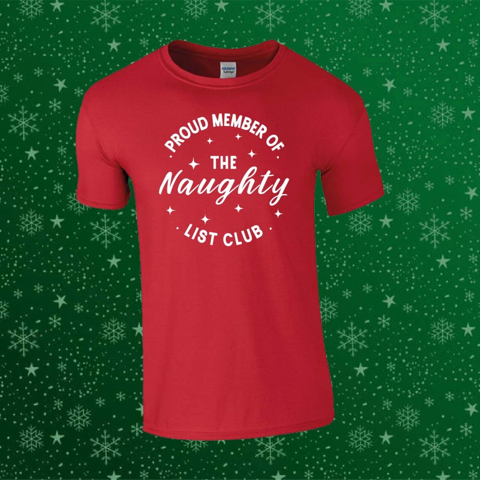 Naughty List Club Xmas Christmas Funny Gift Unisex Kids/Adults Top T-shirt 4XL
