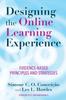 The Designing the Online Learning Experience : Evidence-Based Principles and Strategies Book