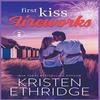 First Kiss Fireworks by Kristen Ethridge Paperback Book 9781953925114