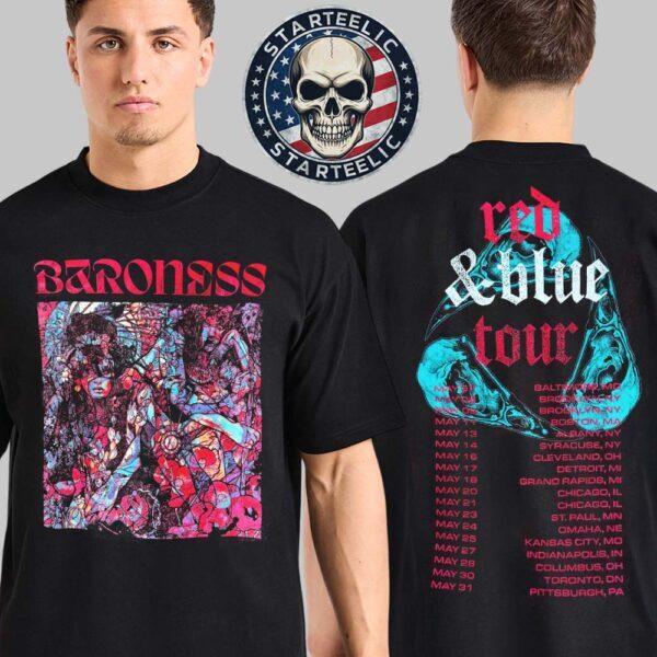 

Baroness Red And Blue Tour Spring 2025 Merchline Tee Schedule On May 2025 Shirt Unisex T-Shirt XXXXL
