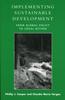 The Implementing Sustainable Development : From Global Policy To Local Action Book