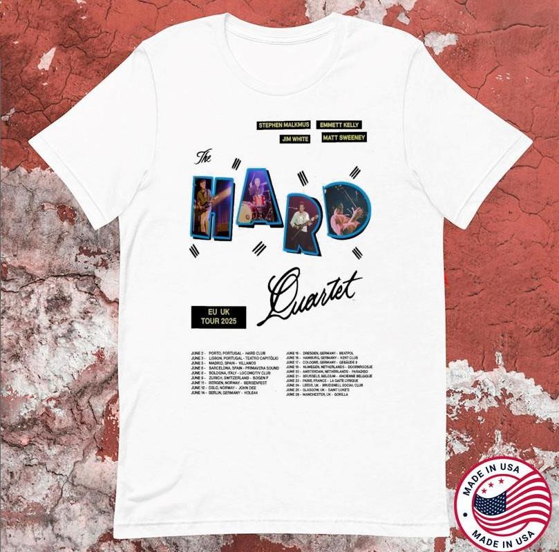 

The Hard Quartet EU UK Tour 2025 T-shirt size S-5XL Unisex T-Shirt S